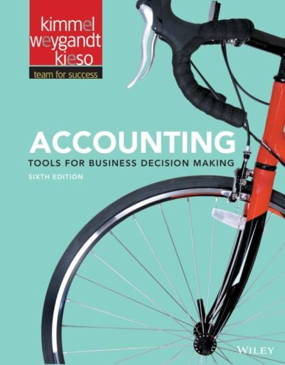 Accounting: Tools for Business Decision Making (6th Edition) – Kimmel – eBook PDF