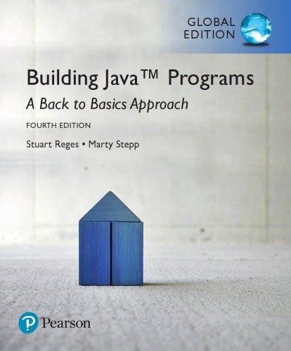 Building Java Programs: A Back to Basics Approach (4th Global Edition) – eBook PDF