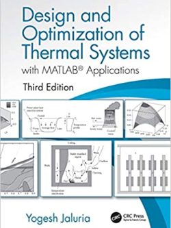 Design and Optimization of Thermal Systems with MATLAB Applications (3rd Edition) – eBook PDF