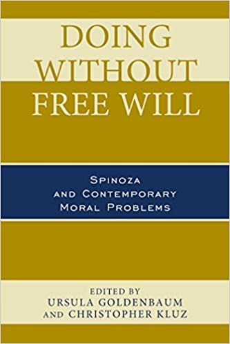 Doing without Free Will: Spinoza and Contemporary Moral Problems – eBook PDF