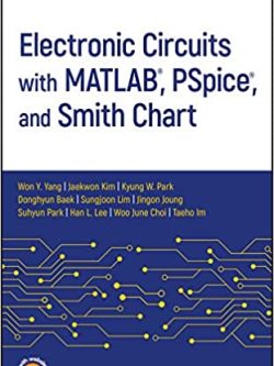 Electronic Circuits with MATLAB, PSpice, and Smith Chart – eBook PDF