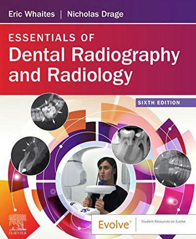 Essentials of Dental Radiography and Radiology 6th Edition by Eric Whaites, ISBN-13: 978-0702076886