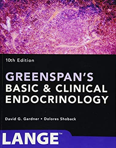 Greenspan’s Basic and Clinical Endocrinology 10th Edition, ISBN-13: 978-1259589287