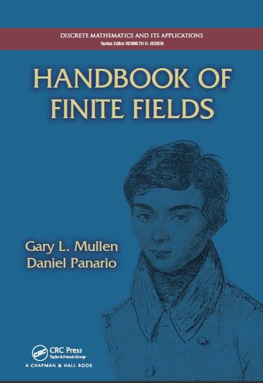 Handbook of Finite Fields 1st Edition by Gary L. Mullen, ISBN-13: 978-1439873823