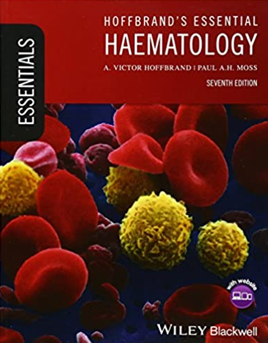 Hoffbrand’s Essential Haematology 7th Edition by A. Victor Hoffbrand, ISBN-13: 978-1118408674