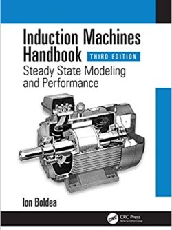 Induction Machines Handbook: Steady State Modeling and Performance (3rd Edition) – eBook PDF