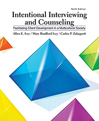 Intentional Interviewing and Counseling 9th Edition, ISBN-13: 978-1305865785