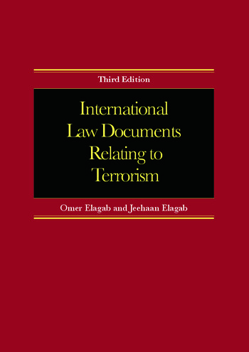 International Law Documents Relating To Terrorism 3rd Edition, ISBN-13: 978-1859419830