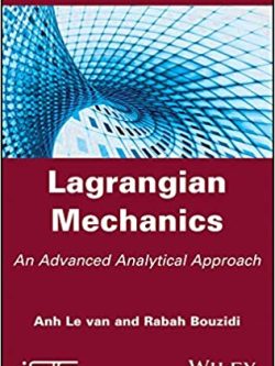 Lagrangian Mechanics: An Advanced Analytical Approach – eBook PDF