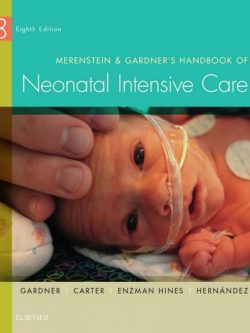 Merenstein and Gardner’s Handbook of Neonatal Intensive Care (8th edition) - eBook PDF