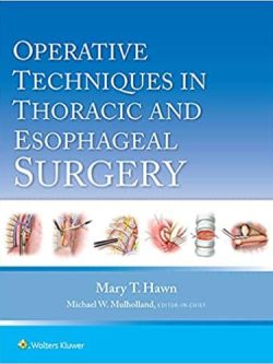 Operative Techniques in Thoracic and Esophageal Surgery – eBook PDF