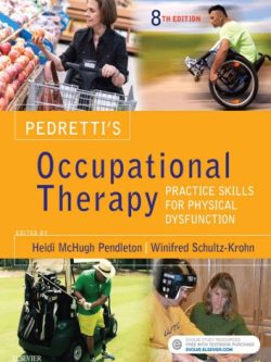 Pedretti’s Occupational Therapy: Practice Skills for Physical Dysfunction (8th Edition) – eBook