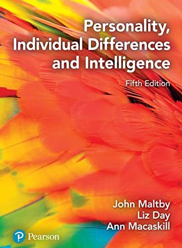 Personality, Individual Differences and Intelligence 5th Edition John Maltby, ISBN-13: 978-1292317960