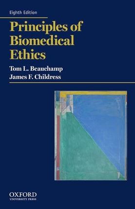 Principles of Biomedical Ethics 8th Edition Tom L. Beauchamp, ISBN-13: 978-0190640873