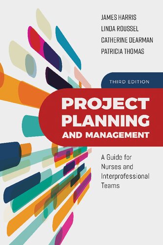 Project planning and management: a guide for nurses and interprofessional teams (3rd Edition) – eBook PDF