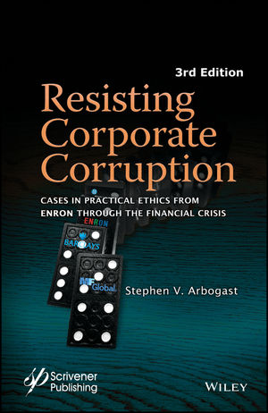 Resisting Corporate Corruption 3rd Edition, ISBN: 978-1119323747