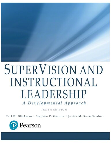 SuperVision and Instructional Leadership: A Developmental Approach 10th Edition, ISBN-13: 978-0134449890