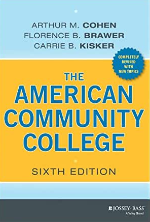 The American Community College 6th Edition Arthur M. Cohen, ISBN-13: 978-1118449813