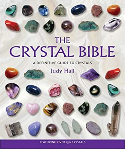 The Crystal Bible: A Definitive Guide to Crystals by Judy Hall (eBook) PDF