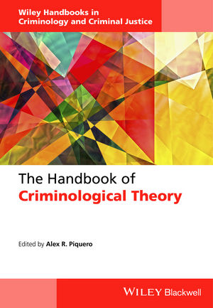 The Handbook of Criminological Theory, ISBN-13: 978-1118512388