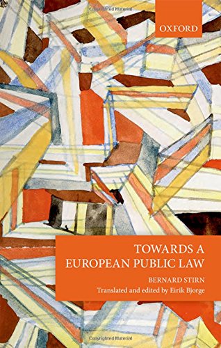 Towards a European Public Law 1st Edition by Bernard Stirn, ISBN-13: 978-0198789505