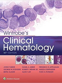 Wintrobe’s Clinical Hematology (14th Edition) – eBook PDF